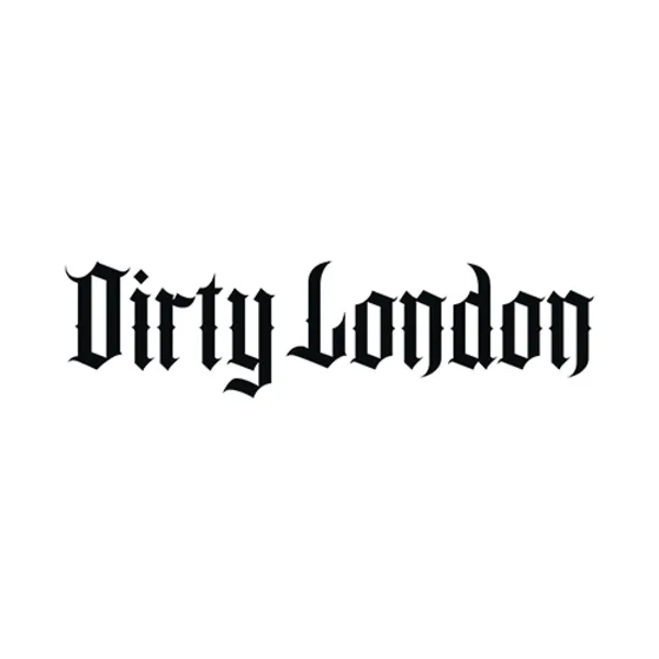 The words 'Dirty London' in a black gothic Old English font on white background.